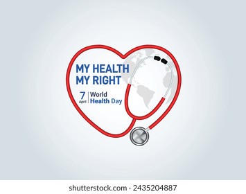 World Health Day concept. Heart and stethoscope design for health day. Global health care concept. My Health My Right