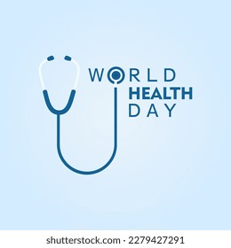 World Health Day. World health day concept text design with doctor stethoscope.