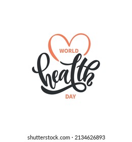 World Health Day handwritten text. Hand lettering, modern brush ink calligraphy isolated on white background. Typography design for logo, card, print. Medicine, healthcare. Vector illustration.  