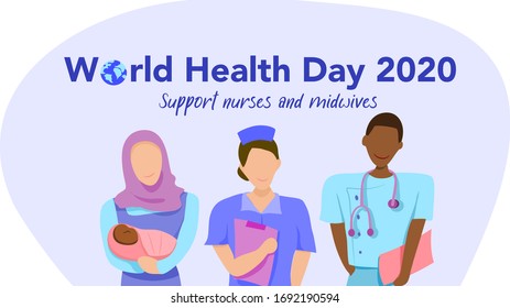 World Health Day On 7 April 2020 : Support Nurses And Midwives Theme, Organized By WHO. Multi-ethnic Nurses And A A Midwife. Vector Illustration, Flat Design