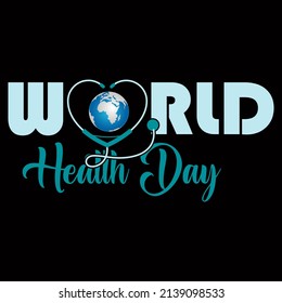 World Health Day T shirts design, Vector graphic, Poster or Coffee Mug design