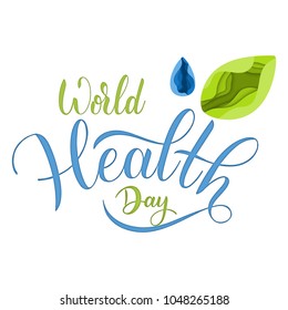 World Health Day Text. Hand Drawn Lettering. Typographical Dsign