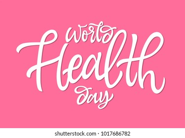 World Health Day - vector hand drawn brush pen lettering. White text on pink background. High quality calligraphy for card, print, poster. Raise awareness on this global public initiative