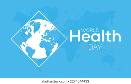 WORLD HEALTH DAY.Template for background, banner, card, poster with text inscription vector illustration.