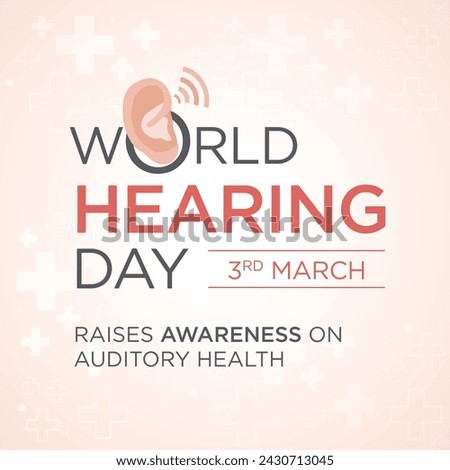World Hearing Day, 3rd March, Audiology, ENT Doctor, Safety