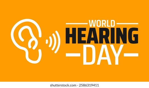 World Hearing Day background banner or poster design template. observed every year in March. Holiday concept. Use to any Template, card, poster, placard, template.