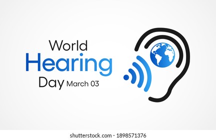 World Hearing Day is a campaign held each year on March 3rd to raise awareness on how to prevent deafness and hearing loss and promote ear and hearing care across the world. Vector illustration.