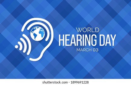 World Hearing Day is a campaign held each year on March 3rd to raise awareness on how to prevent deafness and hearing loss and promote ear and hearing care across the world. Vector illustration.