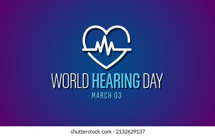 World Hearing Day is a campaign held each year on March 3rd to raise awareness on how to prevent deafness and hearing loss and promote ear and hearing care across the world. Vector illustration.