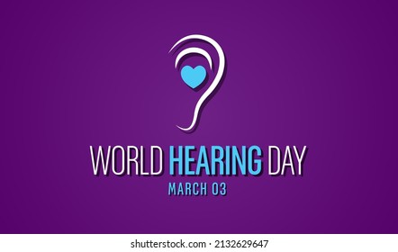 World Hearing Day is a campaign held each year on March 3rd to raise awareness on how to prevent deafness and hearing loss and promote ear and hearing care across the world. Vector illustration.