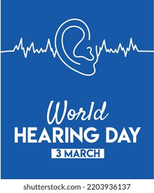 World Hearing Day is a campaign held each year on March 3rd to raise awareness on how to prevent deafness and hearing loss and promote ear and hearing care across the world. Vector illustration