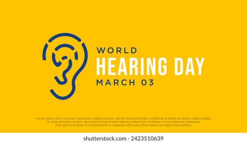 World Hearing Day is a campaign held each year on March 3rd to raise awareness on how to prevent deafness and hearing loss and promote ear and hearing care across the world. Vector illustration.