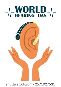 World Hearing Day is a campaign held annually on March 3 to raise awareness about the prevention of deafness and hearing loss and to promote ear and hearing care worldwide. Vector illustration of a