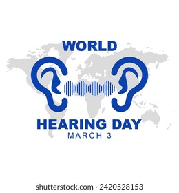 World Hearing Day is celebrated every year on March 3. Greeting poster design. Vector illustration