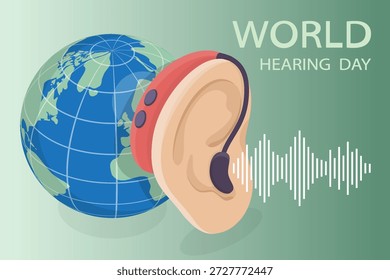 Concepto del Día Mundial de la Audición. Promover la conciencia sobre la prevención de la sordera para los tratamientos de salud del oído. Ilustración vectorial isométrica plana 3D sobre fondo verde.