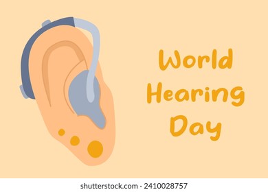World hearing day. Ear Hearing Aid. Hearing disability concept. Holiday concept. Background, banner, card, poster with text