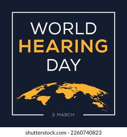 World Hearing Day, held on 3 March.