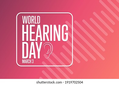 World Hearing Day or International Ear Care Day. March 3. Holiday concept. Template for background, banner, card, poster with text inscription. Vector EPS10 illustration