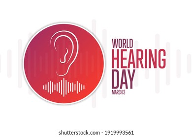 World Hearing Day or International Ear Care Day. March 3. Holiday concept. Template for background, banner, card, poster with text inscription. Vector EPS10 illustration