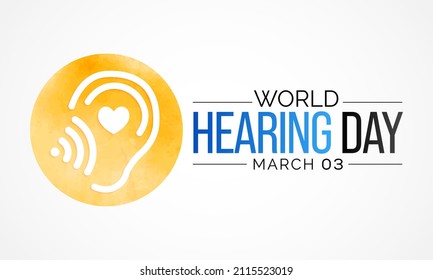 World Hearing day is observed every year on March 3, to raise awareness on how to prevent deafness and hearing loss and promote ear and hearing care across the world. Vector illustration.