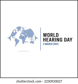 World Hearing Day Vector Background. World Hearing Day 3 March 2023 Logo with World symbol. Hearing Day Symbolic Icon. Ear Health Care Day Vector.