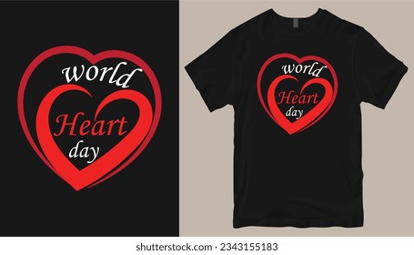 World heart day design t. shirt Heart card design.