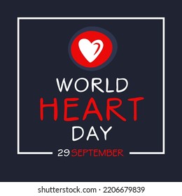 World Heart Day, held on 29 September.