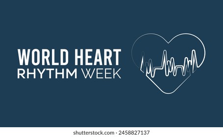 World Heart Rhythm Week observed every year in June. Template for background, banner, card, poster with text inscription.