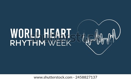 World Heart Rhythm Week observed every year in June. Template for background, banner, card, poster with text inscription.