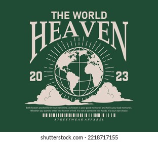 the world heaven t shirt vintage design, vector graphic, typographic poster or tshirts street wear and urban style