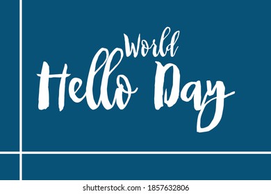 World Hello Day Cursive Calligraphy White Color Text Navy Blue Background