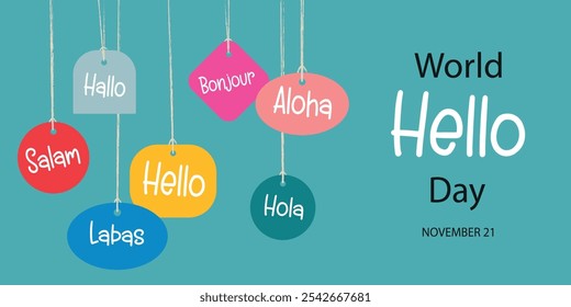 World Hello day, November 21. Greeting card with colorful
paper labels with the word Hello. Different languages. Funny vector banner, calligraphy lettering. 