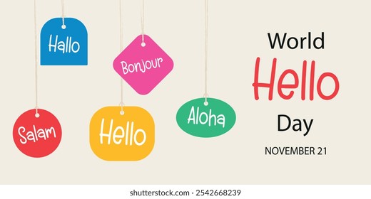 World Hello day, November 21. Greeting card with colorful paper labels with the word Hello. Different languages. Funny vector banner, calligraphy lettering.