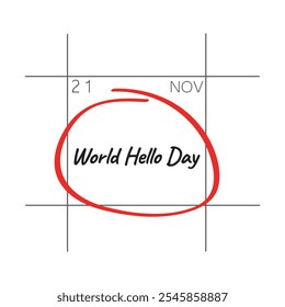 World Hello Day, November 21, - Calendar date.