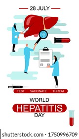 World hepatitis day 28th July. Concept of hepatitis A, B, C, D, cirrhosis. Doctors test, treat and vaccinate the liver.Stop hepatitis template for web design or poster vector illustration.