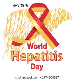 World Hepatitis Day concept.Red and yellow ribbon as a symbol of struggle and typographic phrase.Design for poster,web banners in cartoon style.Vector illustration.