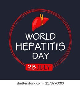 World Hepatitis Day, held on 28 July.