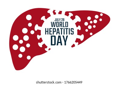 World Hepatitis Day. July 28. Holiday concept. Template for background, banner, card, poster with text inscription. Vector EPS10 illustration
