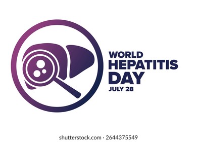 World Hepatitis Day. July 28. Holiday concept. Template for background, banner, card, poster with text. Vector EPS10 illustration