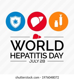 World Hepatitis day is observed every year on July 28, When the liver is inflamed or damaged, its function can be affected and certain medical conditions can cause hepatitis. Vector illustration.