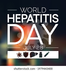 World Hepatitis day is observed every year on July 28, When the liver is inflamed or damaged, its function can be affected and certain medical conditions can cause hepatitis. Vector illustration.
