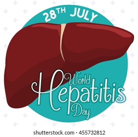 World Hepatitis Day reminder date with a healthy liver design to remind the prevention and awareness of this disease.