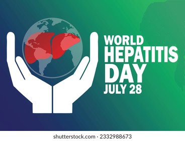 World Hepatitis Day Vector Illustration. July 28. Suitable for greeting card, poster and banner