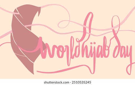 World Hijab Day. Handwritten Calligraphy Template in Pink Colors Palette Suitable for Background, Poster, Banner, Greeting Card.
