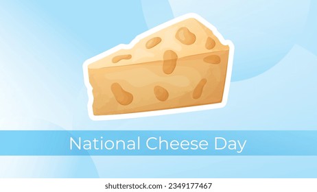 World holiday National Cheese Day. Vector cartoon banner, a piece of cheese with holes.