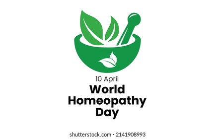 World Homoeopathy Day. World Homeopathy Day on 10th April