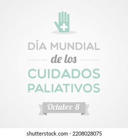 World Hospice and Palliative Care Day in Spanish. Dia mundial de los cuidados paliativos. Vector illustration, flat design