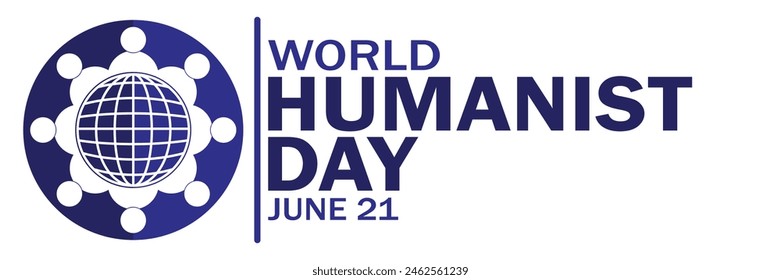 World Humanist Day. June 21. Suitable for greeting card, poster and banner. Vector illustration.