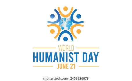 World Humanist Day observed every year in June. Template for background, banner, card, poster with text inscription.