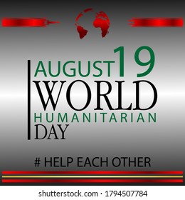 WORLD HUMANITARIAN DAY, AUGUST 19 - ILLUSTRATION VECTOR POSTER , greeting card. elegant design